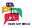 Von uns, für uns - die Museen unserer Stadt entdeckt!